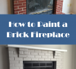 Can You Paint A Brick Fireplace Luxury You Can Do It Learn How to Paint A Brick Fireplace with A