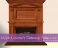 Colonial Fireplace New Huge Lunatic S Colonial Fireplace Conversionso This Started