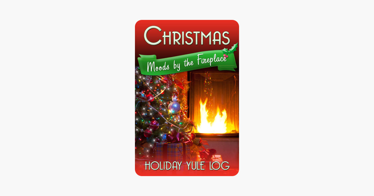 Fireplace Looks Inspirational ‎„christmas Moods by the Fireplace Holiday Yule Log“ In iTunes