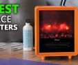Best Fireplace Heaters Luxury 5 Best Space Heaters In 2018 Best Electric Heaters