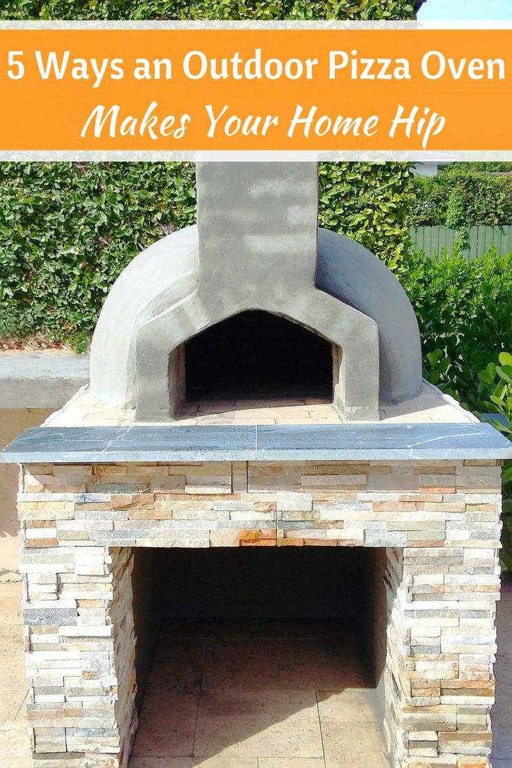 Diy Outdoor Brick Fireplace New 5 Ways An Outdoor Pizza Oven Makes Your Home Hip