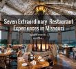 Fireplace and Fixins Lovely Seven Extraordinary Restaurant Experiences In Missouri