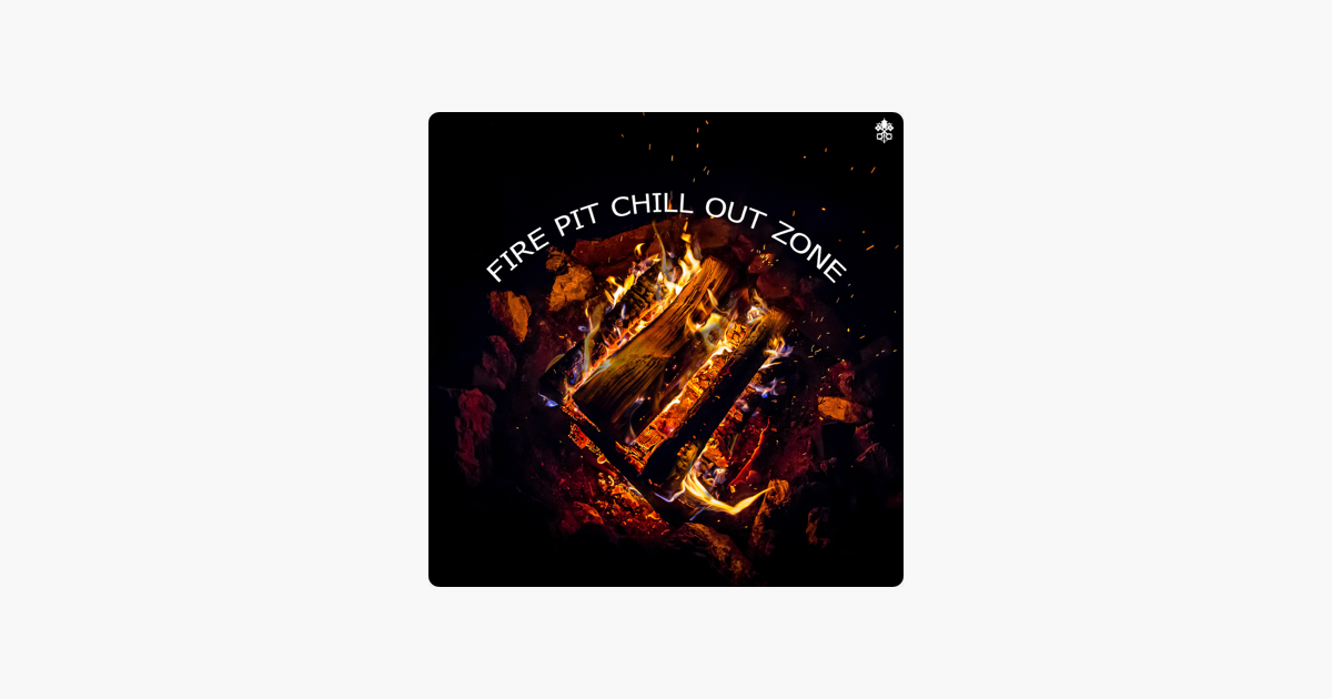 Fireplace Music Beautiful ‎fire Pit Chill Out Zone by Various Artists