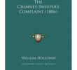 Fireplace Sweeper Best Of the Chimney Sweeper S Plaint 1806 Buy the Chimney