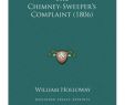 Fireplace Sweeper Best Of the Chimney Sweeper S Plaint 1806 Buy the Chimney