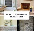 How to Remove Paint From Brick Fireplace Elegant How to Whitewash Brick 13 Diys Cover