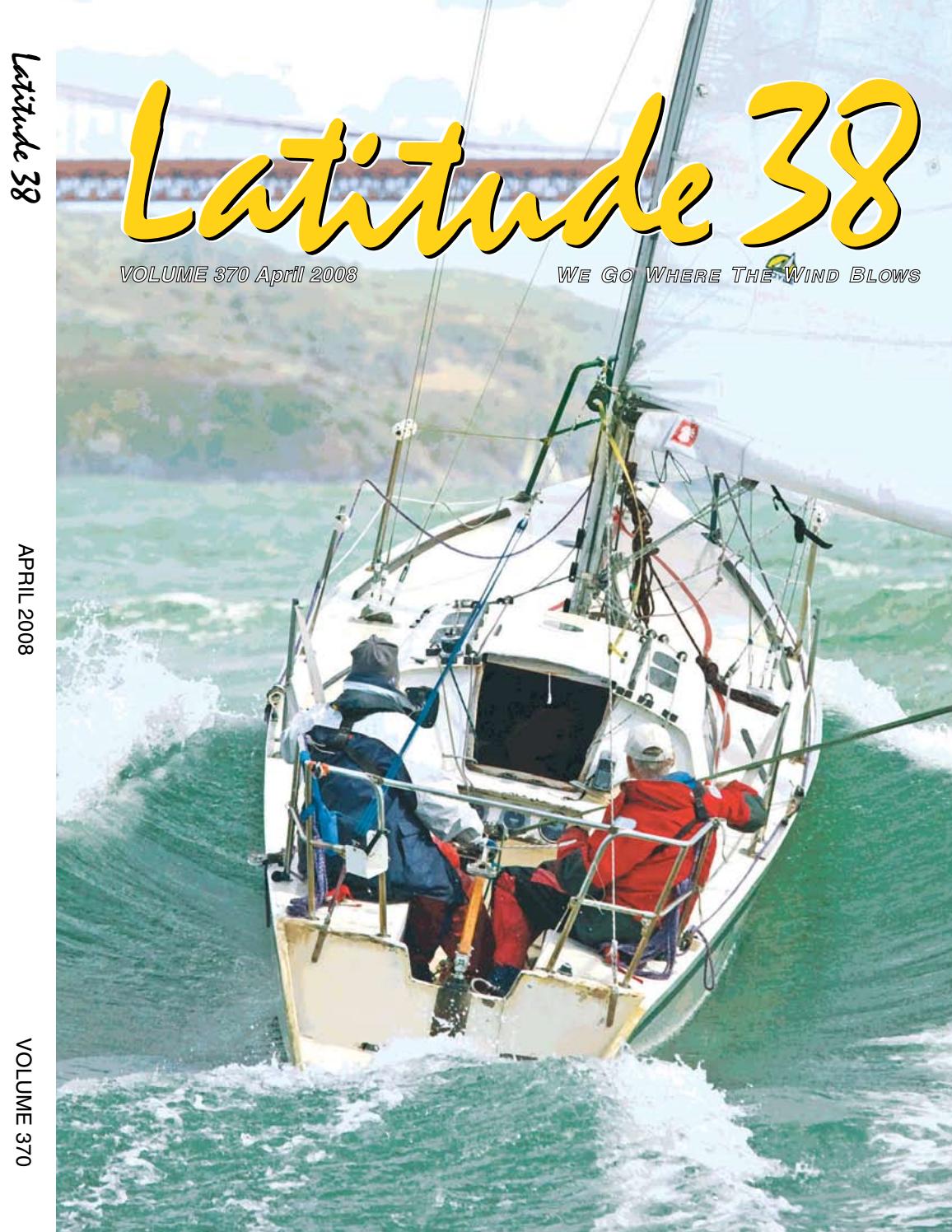 Latitude 38 April 2008 by Latitude 38 Media LLC issuu page 1